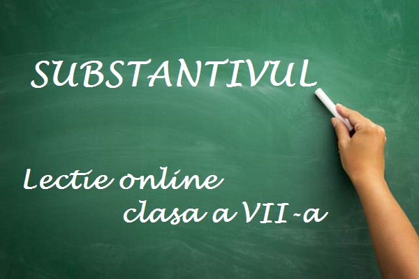 Substantivul Lectie Online Pentru Elevii De Clasa A Vii A