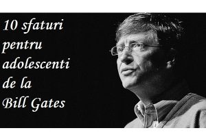 sfaturi Bill Gates